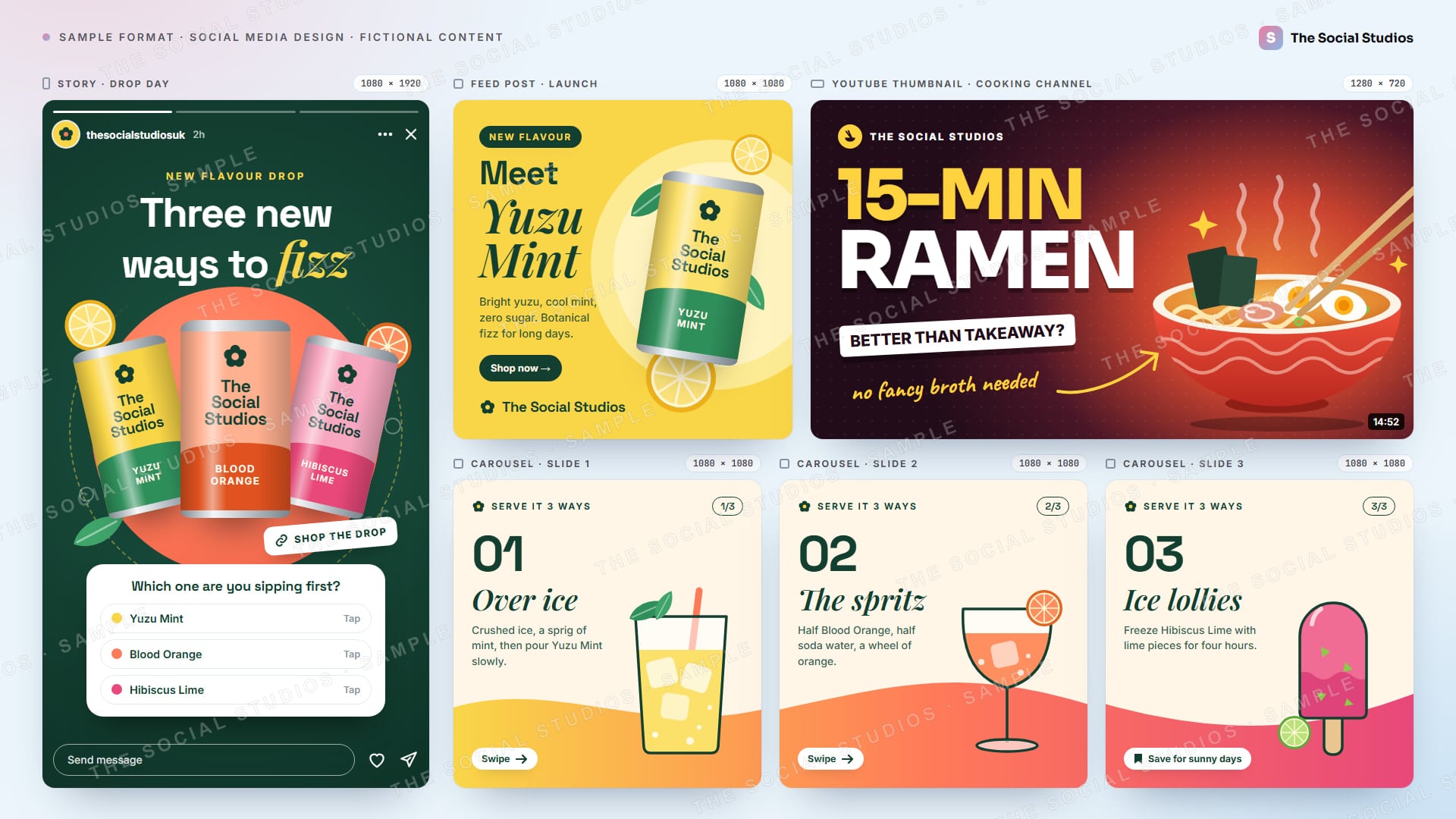 Sample format (illustrative): social media set for The Social Studios styled as a drinks brand: a story with three flavour cans and a poll, a launch feed post and a three-slide 'serve it 3 ways' carousel, plus a 15-minute ramen video thumbnail for a cooking channel